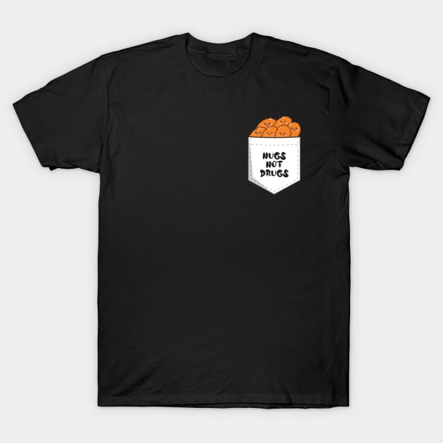 Pocket Funny for Nugs not drugs T-Shirt by Design Malang